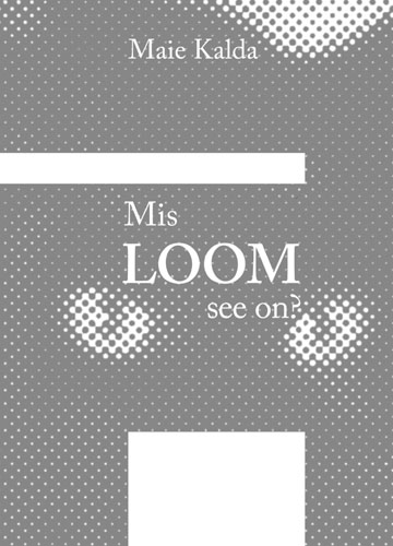 Mis loom see on?