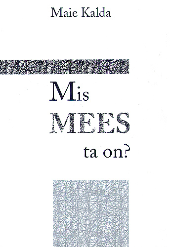 Mis mees ta on?